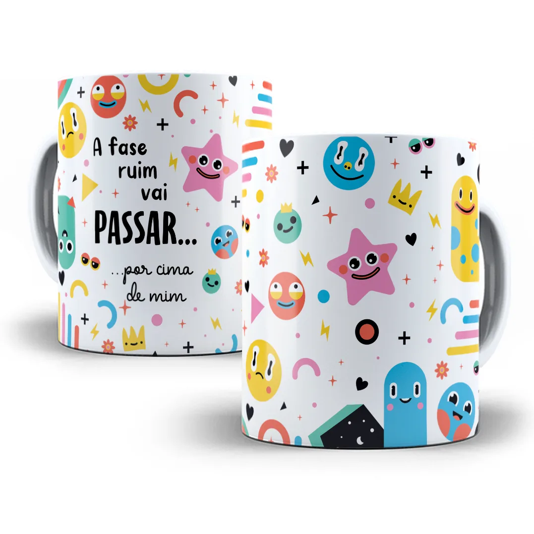 Arte Caneca A Fase Ruim Vai Passar... Por Cima De Mim Frase 1 Arte digital com personagens coloridos, estrela rosa e frase escrita.