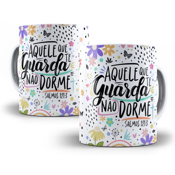 Arte Caneca Aquele Que Te Guarda Não Dorme - Salmos 121:3