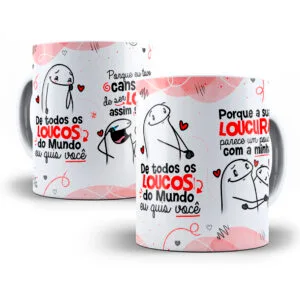 Arte Caneca De todos Os Loucos Do Mundo Eu Quis Você Flork 31 Arte Caneca De todos Os Loucos Do Mundo Eu Quis Você Flork