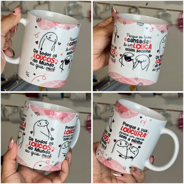 Arte Caneca De todos Os Loucos Do Mundo Eu Quis Você Flork