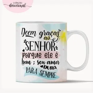 Arte Caneca "Deem graças ao Senhor" 41 Arte Caneca Deem Gracas Ao Senhor