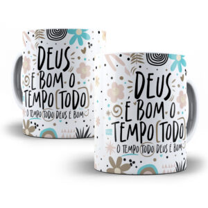 Arte Caneca Deus é Bom o Tempo Todo Religião Cristão