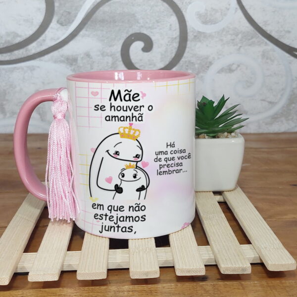Arte Caneca Flork se Houver Um Amanha Dia das Mães - Png