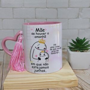 Arte Caneca Flork se Houver Um Amanha Dia das Mães - Png