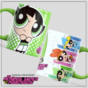 Arte Caneca Meninas Super Poderosas 11 Arte Caneca Meninas Super Poderosas
