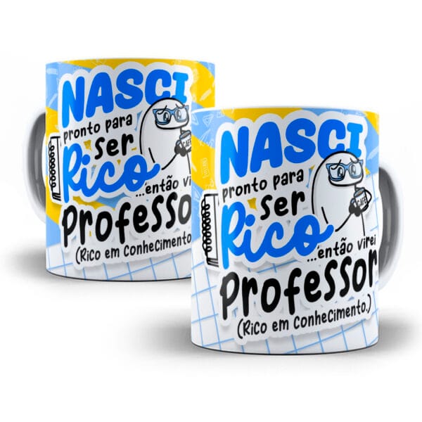 Arte Caneca Nasci Pronta Para Ser Rica Então Virei Professora