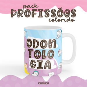 Arte Caneca Odontologia - Arquivo Digital 11 Arte Caneca Odontologia - Arquivo Digital