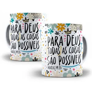 Arte Caneca Para Deus Todas as Coisas São Possíveis Cristão