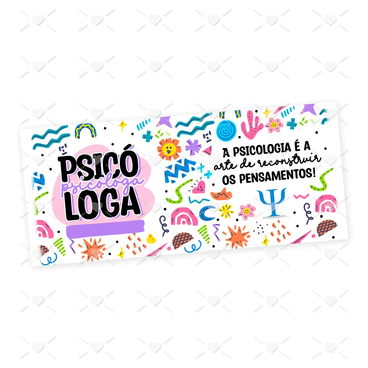 Arte com lettering psicóloga, frase sobre psicologia e rabiscos coloridos ao redor