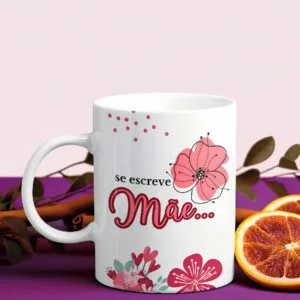 Arte Caneca se Escreve Mãe, se Pronuncia Amor - Png 41 Arte Caneca se Escreve Mãe, se Pronuncia Amor - Png
