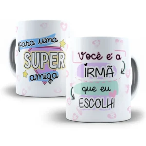 Arte Caneca Super Amiga Com Mensagem Especial