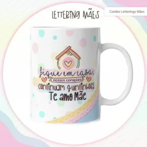 Arte Digital Lettering Caneca Mãe - Modelo 2 - Arq. Digital 10 Caneca branca estampada com ilustração de casa, corações e escrita em português.
