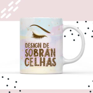Arte para Caneca Design de Sobrancelhas