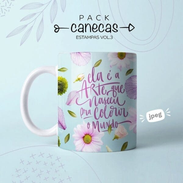 Artes Caneca Dia Das Mulheres Frases Motivacionais Em Jpg