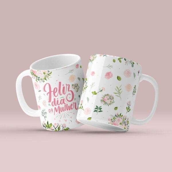 Artes Canecas Frases Dia Da Mulher 2023 Floral Motivacional
