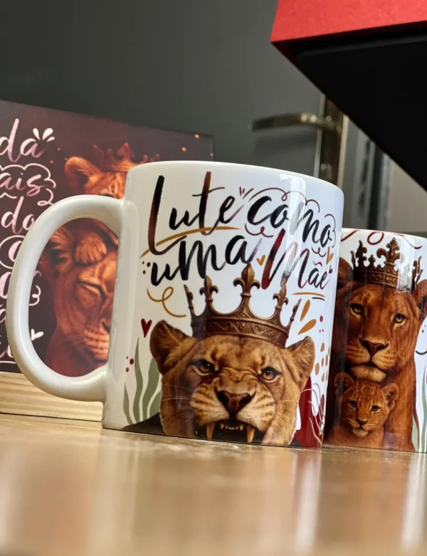 Artes Exclusivas para Caneca - Dia das Mães Mãe Leoa