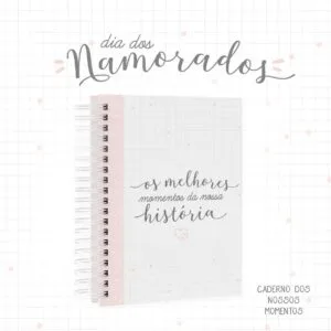 Caderno dos Nossos Momentos - Dia dos Namorados 2 Caderno dos Nossos Momentos - Dia dos Namorados