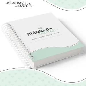 DIÁRIO DA ADOÇÃO - VERDE 5 DIÁRIO DA ADOÇÃO - VERDE