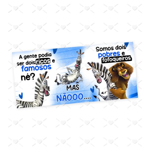 Estampa Caneca Pobres e Fofoqueiros Madagascar Amizade Png