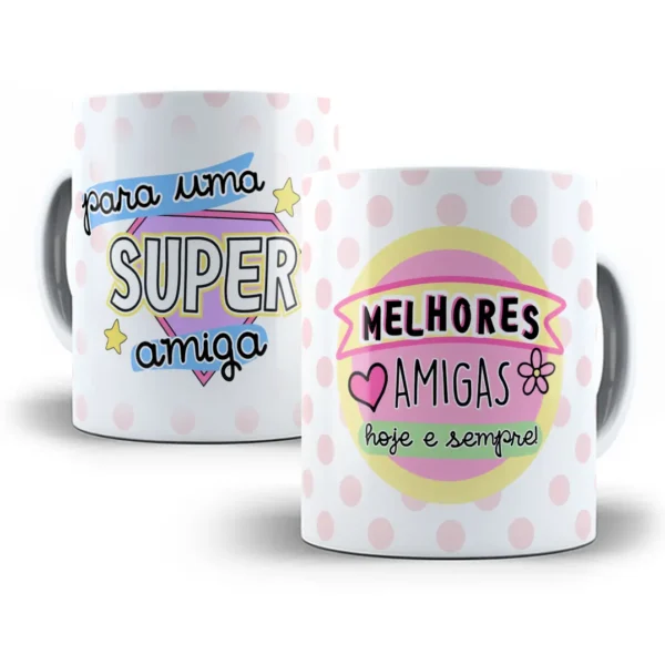 Estampa Caneca Super Amiga Para Presente Especial