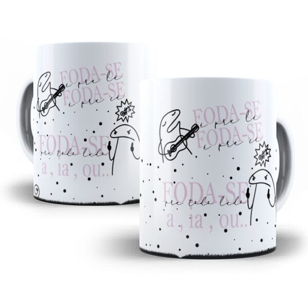 Estampas Caneca Flork Foda-se Sem Paciência Irritado Boladão