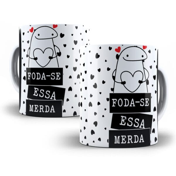 Estampas Caneca Flork Foda-se Sem Paciência Irritado Boladão