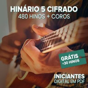 Hinário 5 Iniciante Violão Pdf 480 Hinos + Coros Cifrados 10 Hinário 5 Iniciante Violão Pdf 480 Hinos + Coros Cifrados