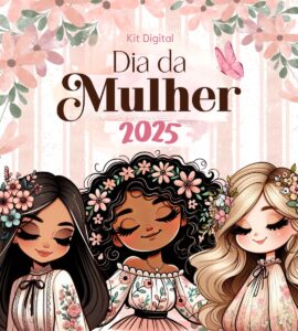 Kit Dia Da Mulher 2025 Ilustracoes Fundos E Mimos Prontos