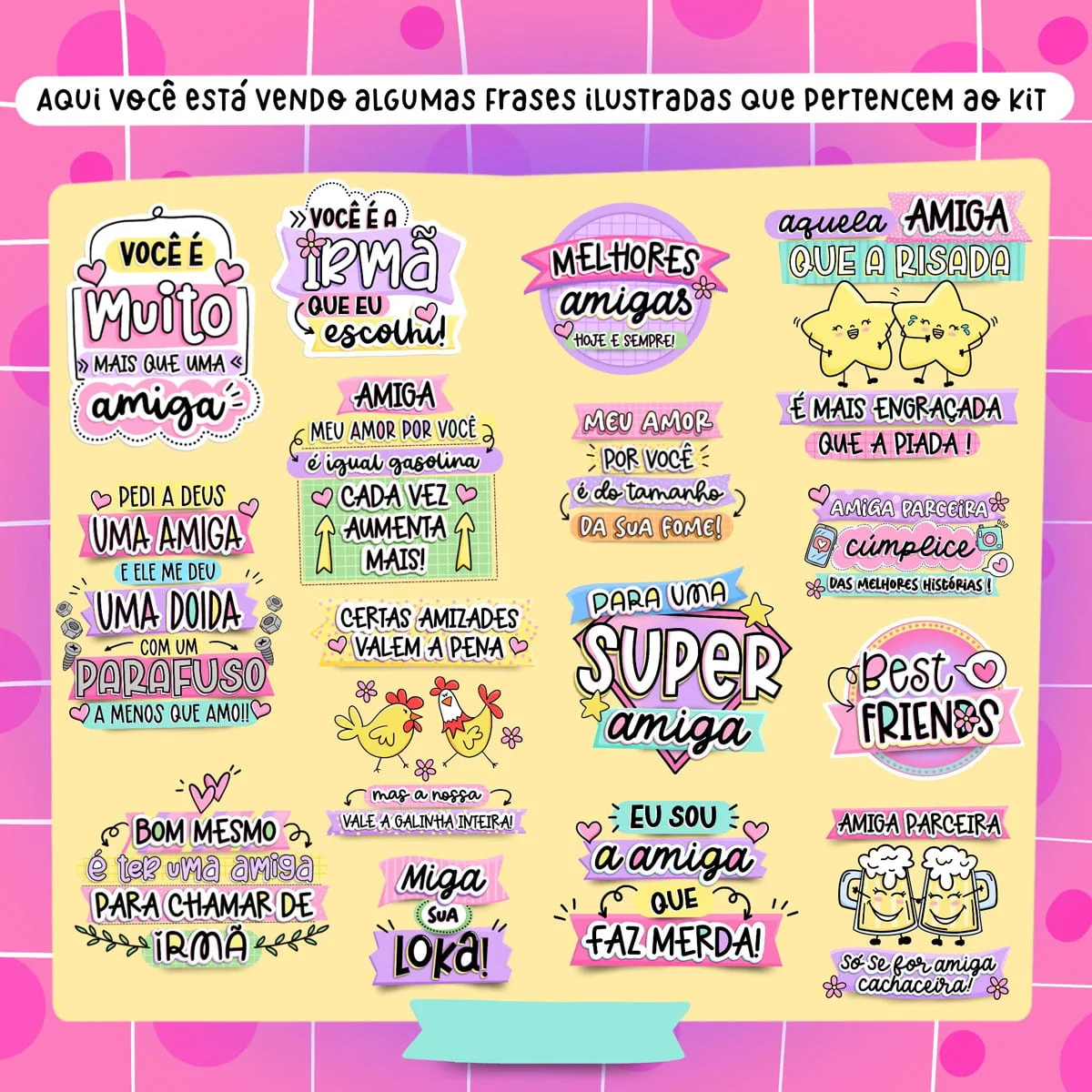 Kit Digital Amizade Amiga Irmã Caneca Balinha Porta Lixa 3 Arte digital com frases ilustradas sobre amizade em fundo rosa quadriculado.
