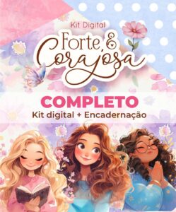 Kit Digital Completo + Encadernação Mulher Forte & Corajosa