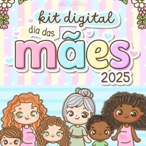 Kit Digital Dia das Mães - Arquivos em PDF para Mimos