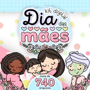 Kit Digital Dia das Mães Frases Ilustrações e Mimos PNG 26 Arte digital com ilustrações de mulheres e crianças para o Dia das Mães.