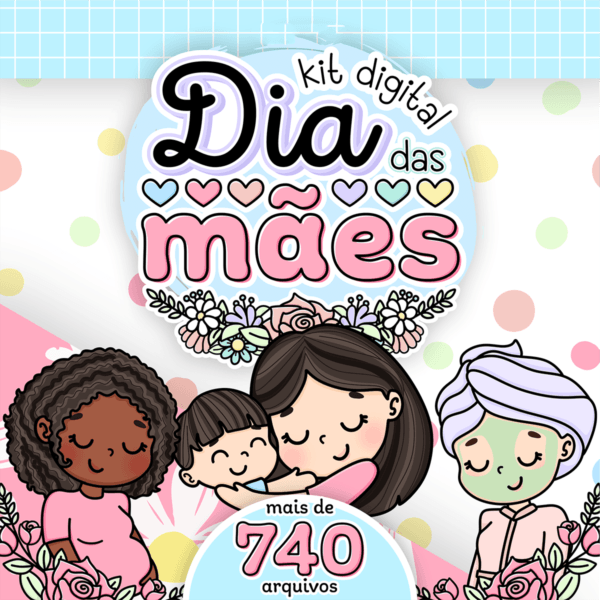 Kit Digital Dia das Mães Frases Ilustrações e Mimos PNG