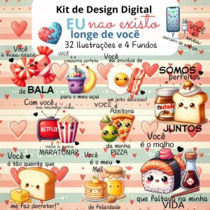 Kit Digital Dia dos Namorados - Eu Não Existo Longe de Você