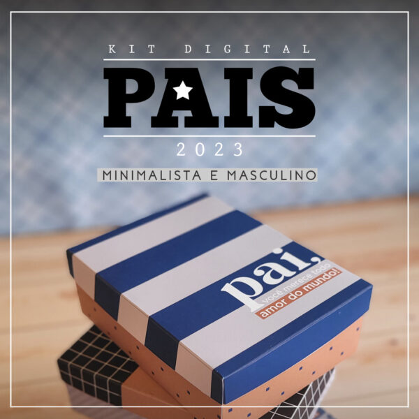 Kit Digital Dia dos Pais Mimos Personalizados Caixas Sacola