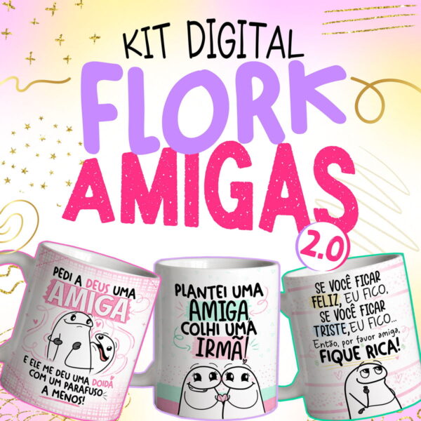 Kit Digital Flork Amigas Sublimação Caneca Frases Engraçadas