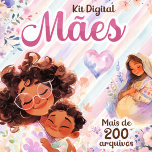 Kit Digital Mães 2024 Artes e Ilustrações Atuareladas Mimos