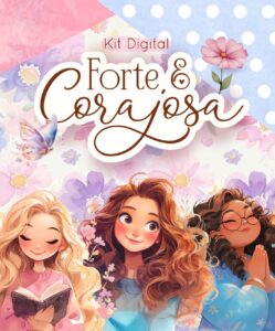 Kit Digital Mulher Forte & Corajosa Mimos Para Imprimir