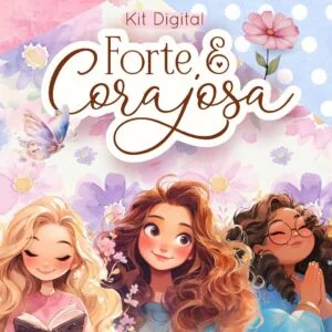 Kit Digital Mulher Forte & Corajosa Mimos Para Imprimir