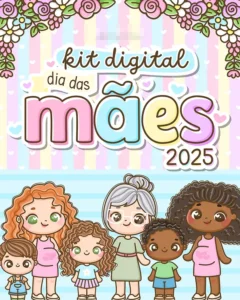 Kit Digital para Dia das Mães - Arquivos em PDF