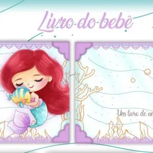 Livro do Bebê A Pequena Sereia Ariel- Arquivo Digital 47 Livro do Bebê A Pequena Sereia Ariel- Arquivo Digital