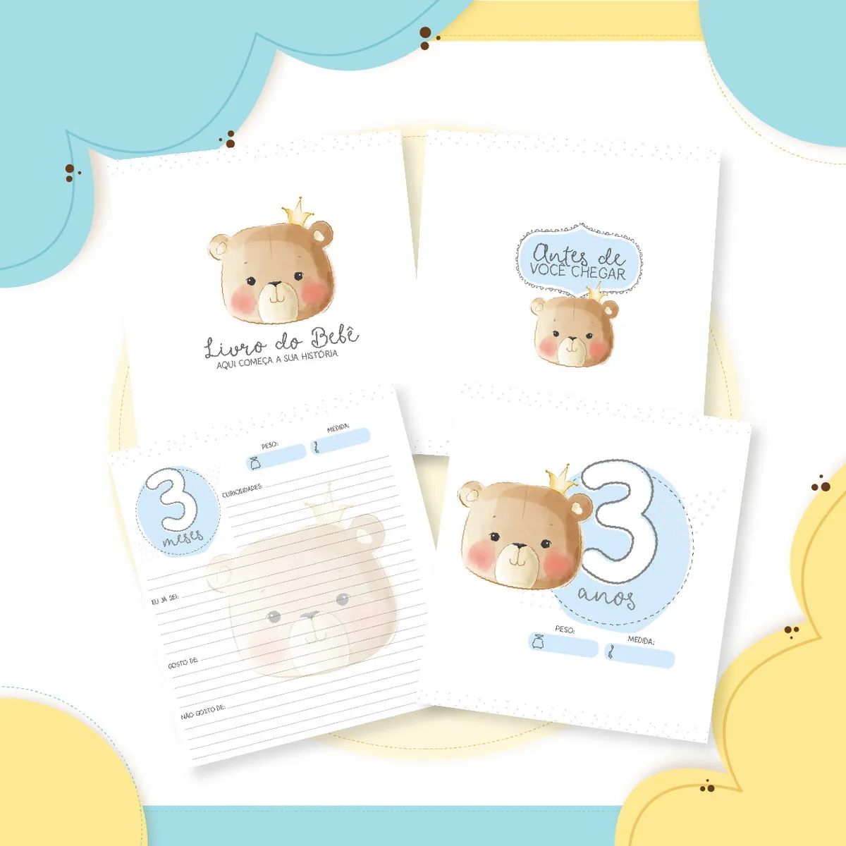 Livro do Bebê Ursinho Príncipe 4 Paginas decoradas com tema de ursinho com coroa para registro do bebe.