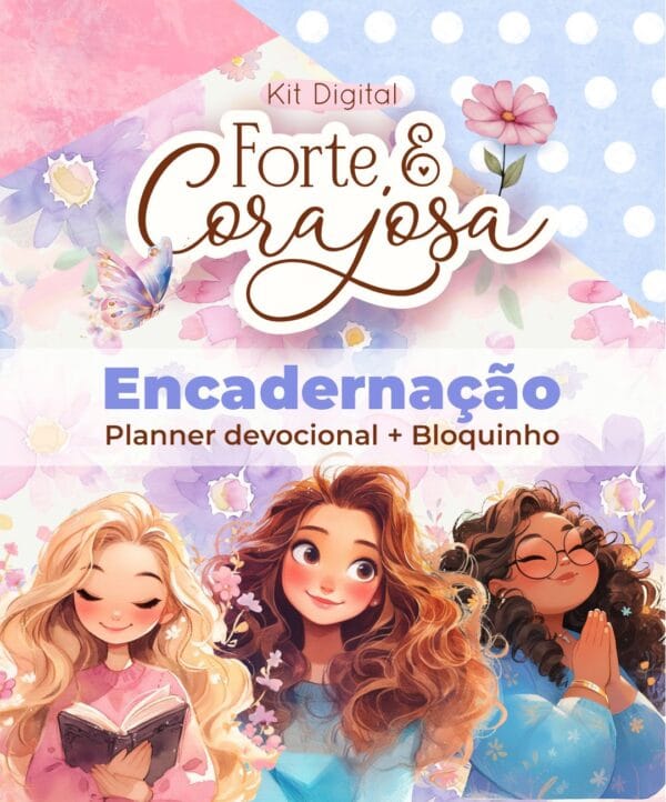 Planner Digital Devocional e Bloquinhos Forte & Corajosa