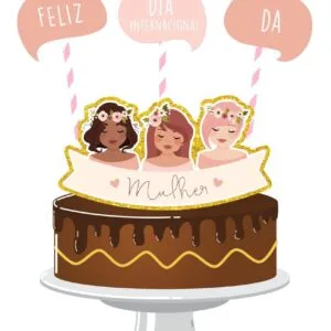 Topo de Bolo Dia das Mulheres Mod4 4 Topo de Bolo Dia das Mulheres Mod4